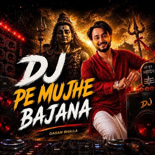 Dj Pe Mujhe Bajana