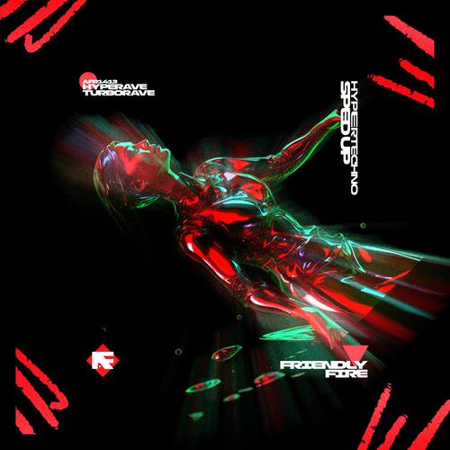 FRIENDLY FIRE (HYPERTECHNO)