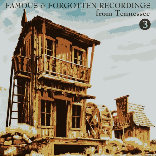 Famous & Forgotten Recordings from Tennessee, Volume 2