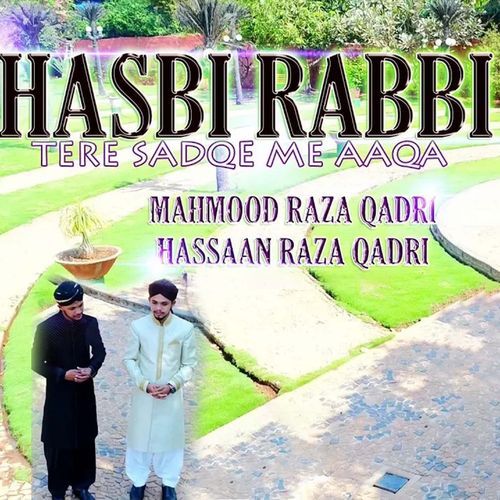 Hasbi Rabbi (Tere Sadqe Me Aaqa)