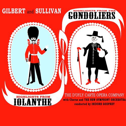 The Gondoliers: Here We Are At The Risk Of Our Lives