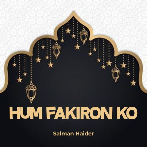 Hum Fakiron Ko