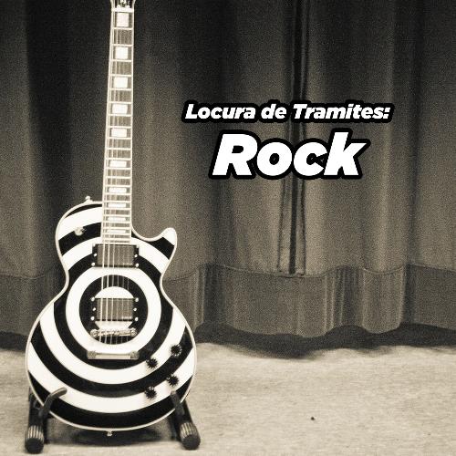 Locura de Tramites: ROCK