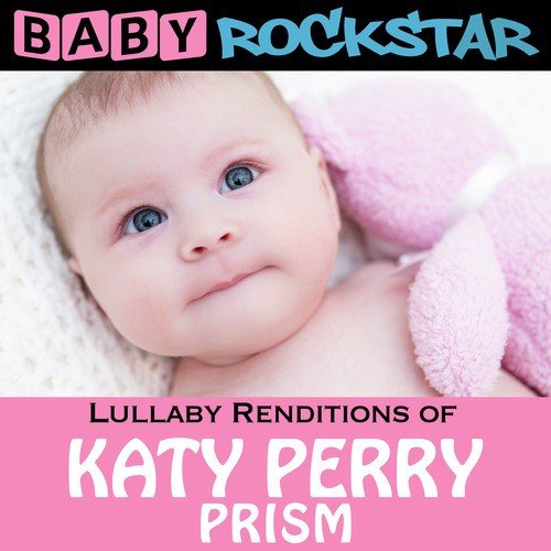 Lullaby Renditions of Katy Perry – Prism