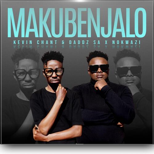 Makubenjalo (feat. Nokwazi)