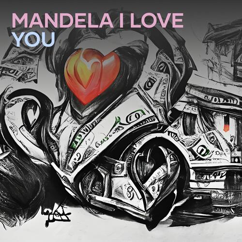 Mandela I Love You