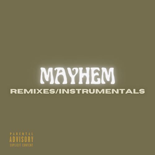 Mayhem (Instrumentals and Remixes)