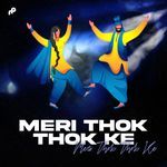 Meri Thok Thok Ke