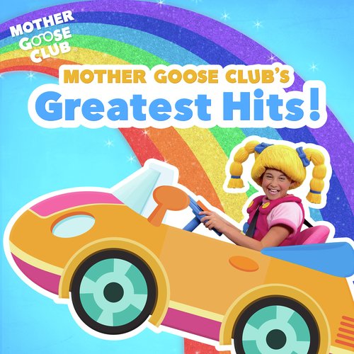 Mother Goose Club's Greatest Hits!