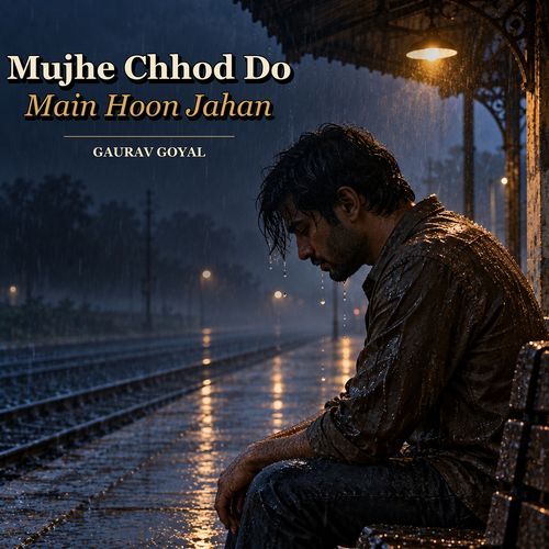 Mujhe Chhod Do Main Hoon Jahan