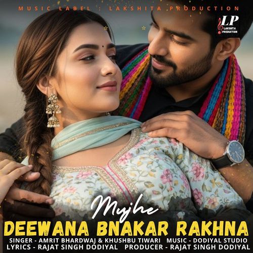 Mujhe Deewana Bnakar Rakhna