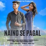 Naino Se Pagal