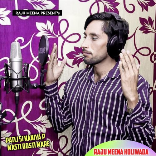 patli si kaniya p Masti dosti mare (Raju Meena Geet)