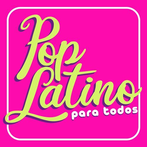 Pop Latino Para Todos