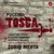 Tosca: Act II: Quanto? - Quanto? - Il prezzo!