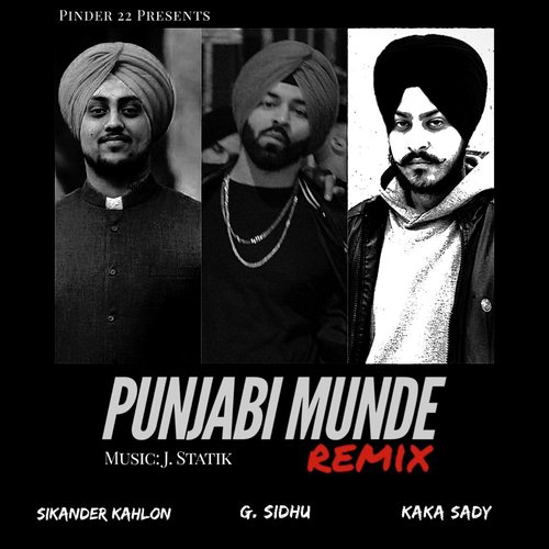 Punjabi Munde (Remix) [feat. Sikander Kahlon, Kaka Sady & J-Statik]_poster_image