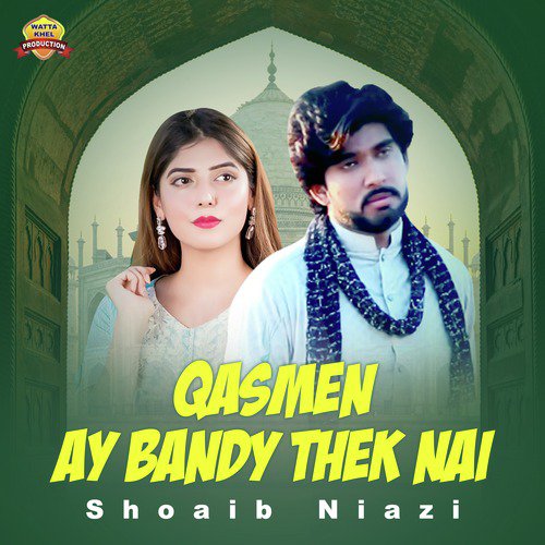 Qasmen Ay Bandy Thek Nai