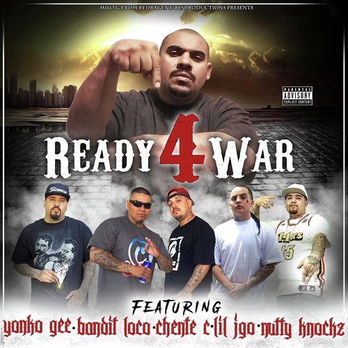 Ready for War (feat. Yonko Gee, Bandit Loco, Chente C, Lil Jgo & Nutty Knockz) cover art