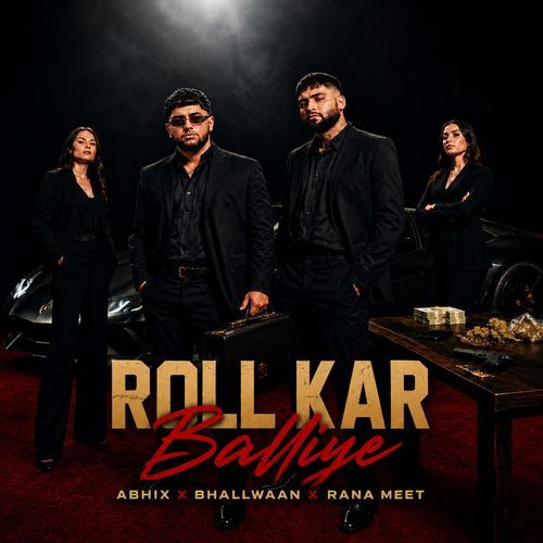 Roll Kar Balliye
