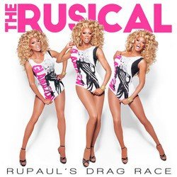 RuPaul's Drag Race: The Rusical