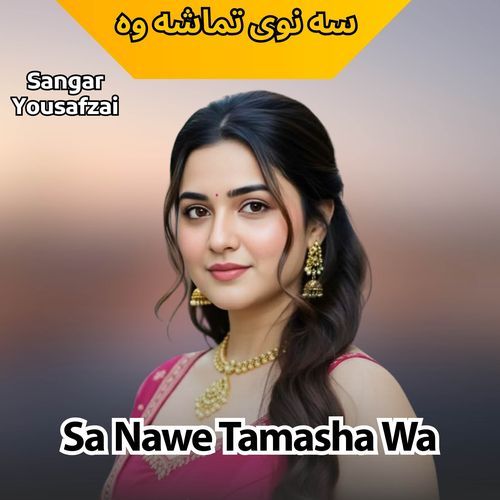 Sa Nawe Tamasha Wa