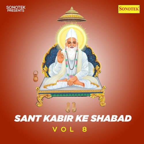 Sant Kabir Ke Shabad Vol 8