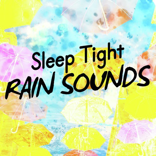 Sleep Tight: Rain Sounds