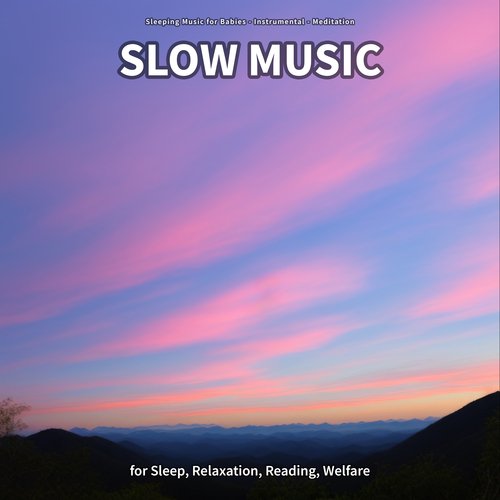 Slow Music for Sleep, Relaxation, Reading, Welfare_poster_image