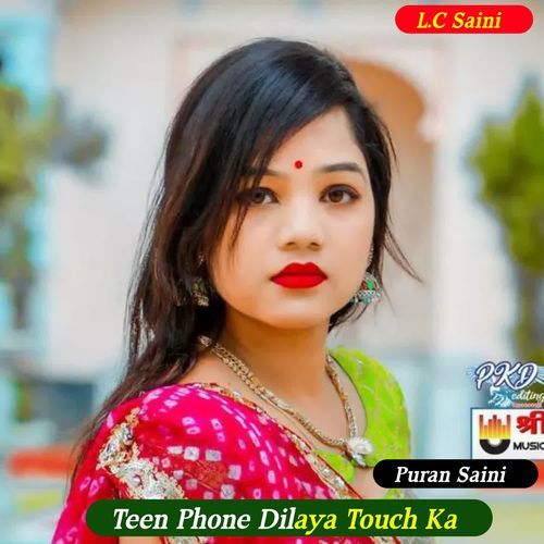 Teen Phone Dilaya Touch Ka