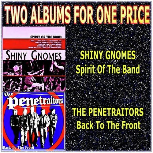 Two Albums For One Price - Shiny Gnomes & The Penetraitors