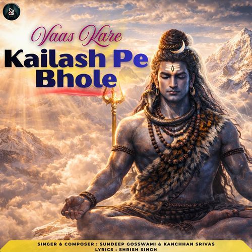 Vaas Kare Kailash Pe Bhole
