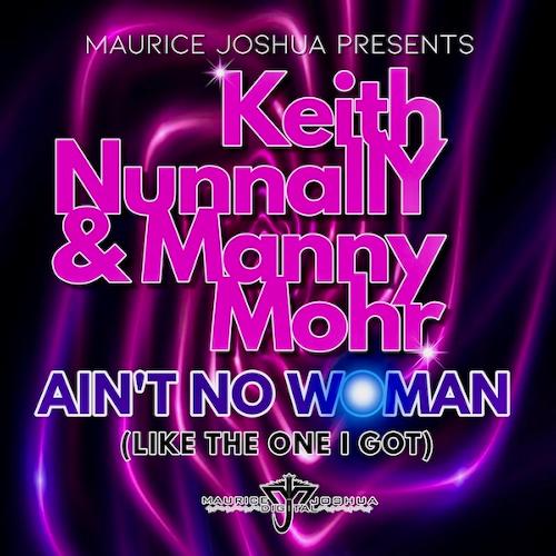 Ain't No Woman (Maurice Joshua Main Mix)
