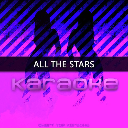 All the Stars (Originally Performed by Kendrick Lamar & Sza)