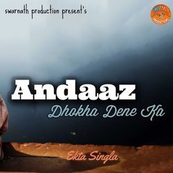 Andaaz Dhoka Dene Ka-RRwNCTticWQ