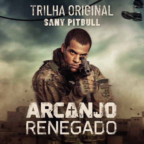 Arcanjo Renegado – Trilha Original de Sany Pitbull_poster_image