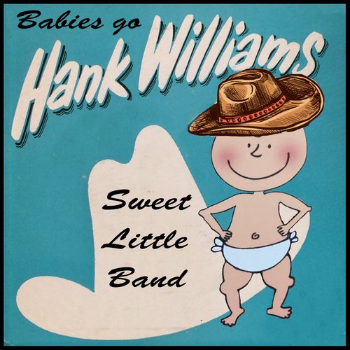 Babies Go Hank Williams