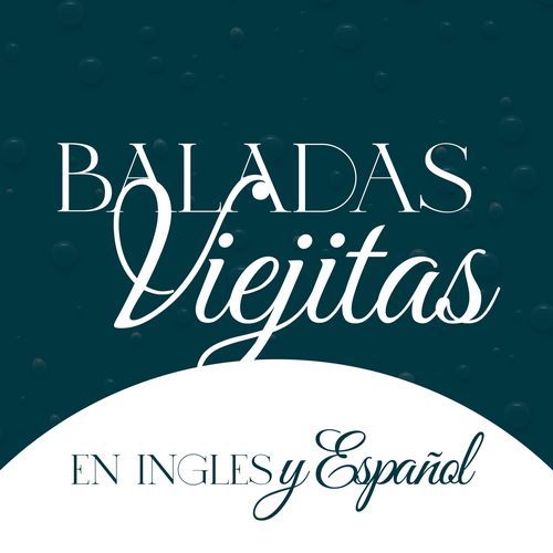 Baladas Viejitas en Ingles y Español