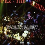 Baller Alert (feat. Rick Ross & 2 Chainz) - Single