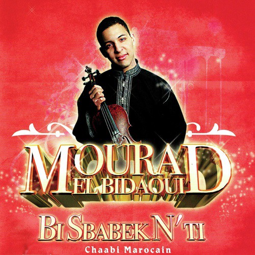 Bi sbabek n'ti: Chaabi marocain