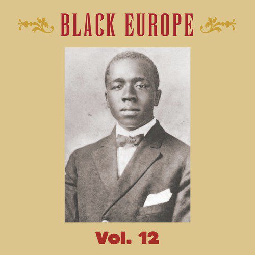 Black Europe, Vol. 12: The First Comprehensive Documentation Of The ...