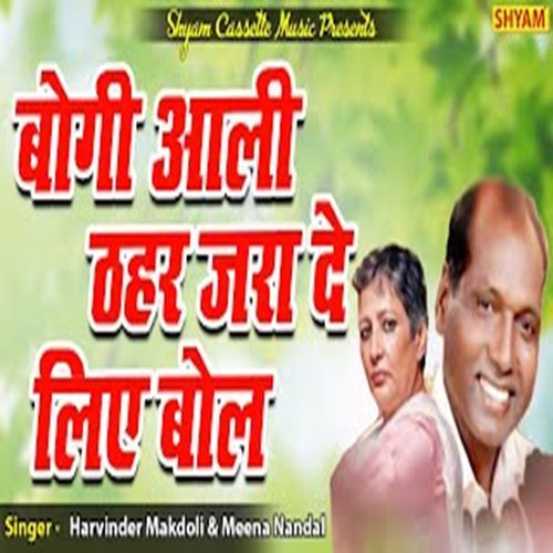 Bogi Aali Thehar Jara De Liye Bol (Original)