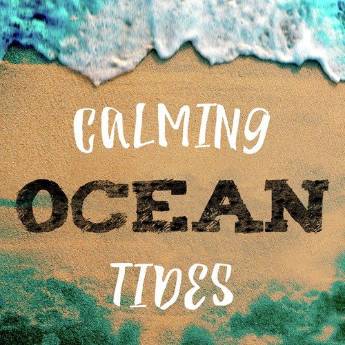Calming Ocean Tides