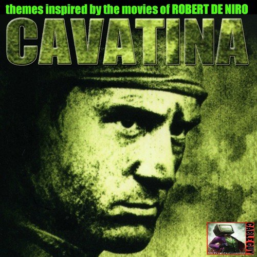 Cavatina - Themes Inspired by the Movies of Robert DeNiro