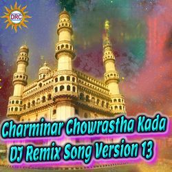 Charminar Chowrastha Kada (DJ Remix Song Version 13)