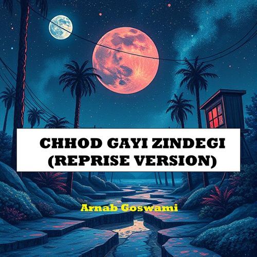 Chhod Gayi Zindegi (Reprise Version)