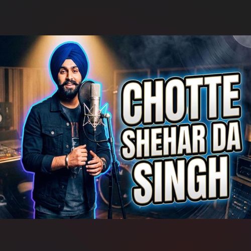 Chotte Shehar da Singh