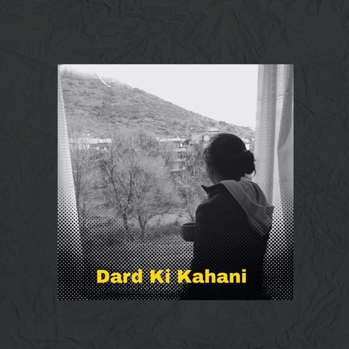 Dard Ki Kahani