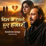 Dil Ke Tukde Hue Hazar