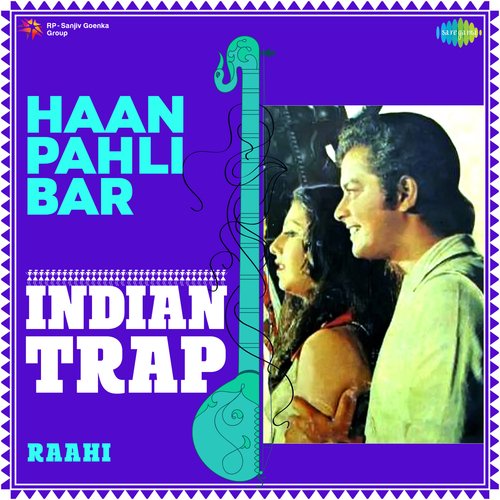 Haan Pahli Bar Indian Trap