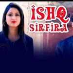 ISHQ SIRFIRA